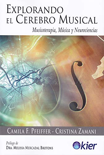 Explorando el cerebro musical: Musicoterapia, música y neurociencias